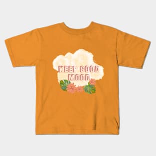 KEEP GOOD MOOD Kids T-Shirt